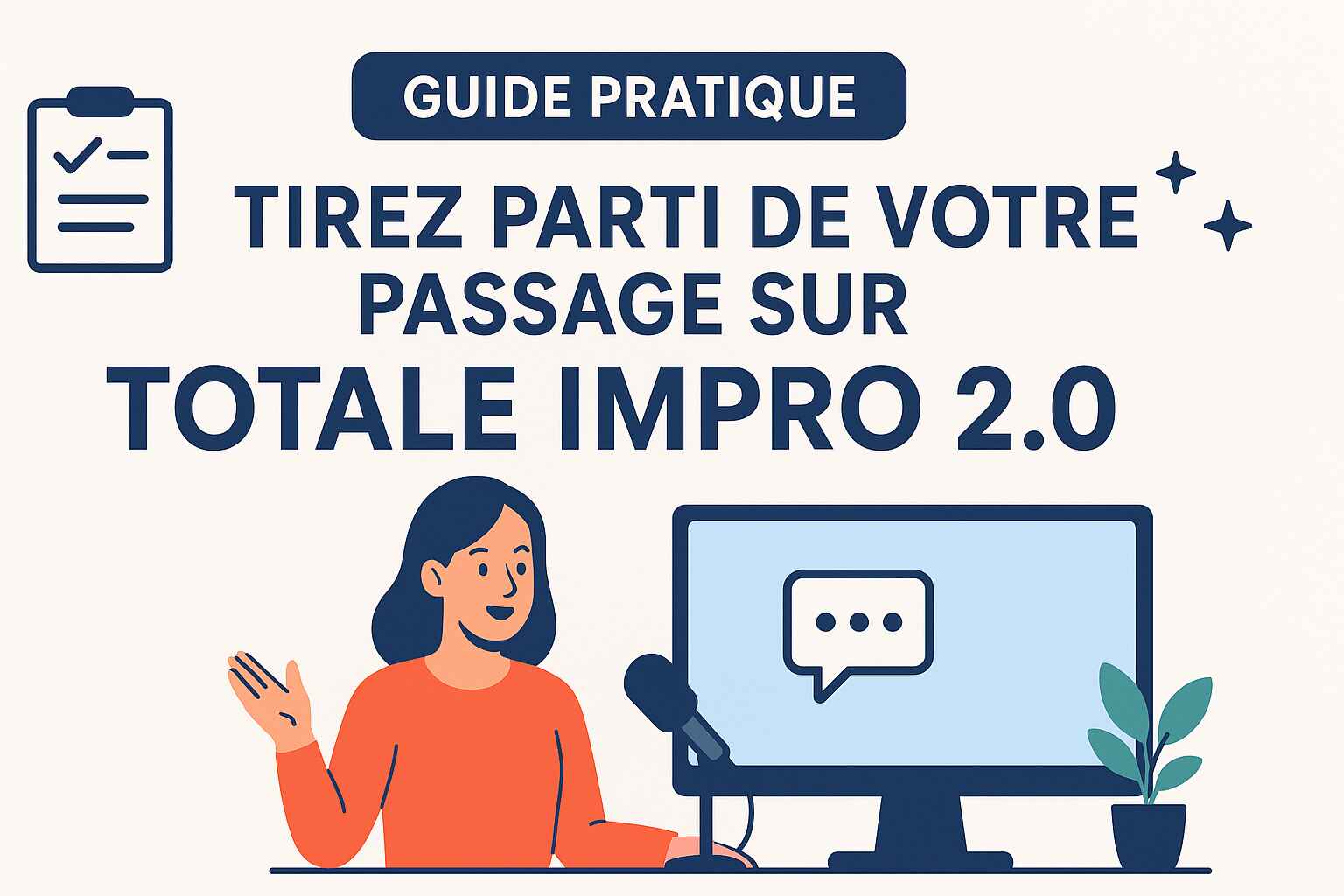 Guide Pratique : Tirez Parti de Votre Passage sur Totale Impro 2.0